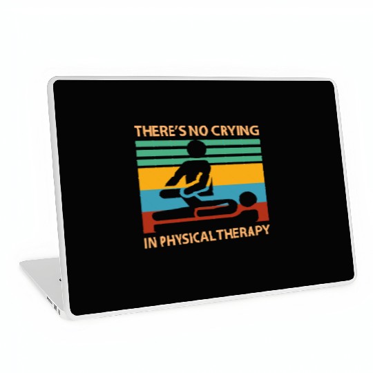 There s No Crying In Physical Therapy Funny Laptop Skins