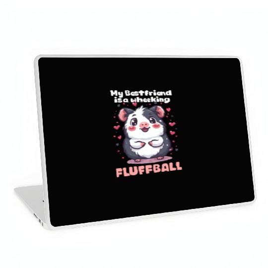 Guinea Pig My Best Friend Is A Wheeking Fluffball Laptop Skins