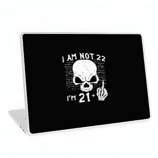 I Am 21 Plus Middle Finger - 22nd Birthday Laptop Skins