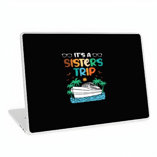 Mediterranean Cruising Vacation Its A Sisters Trip Laptop Skins