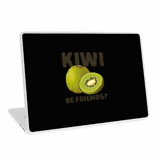 Funny Saying Fruit Pun Kiwi Be Friends Laptop Skins