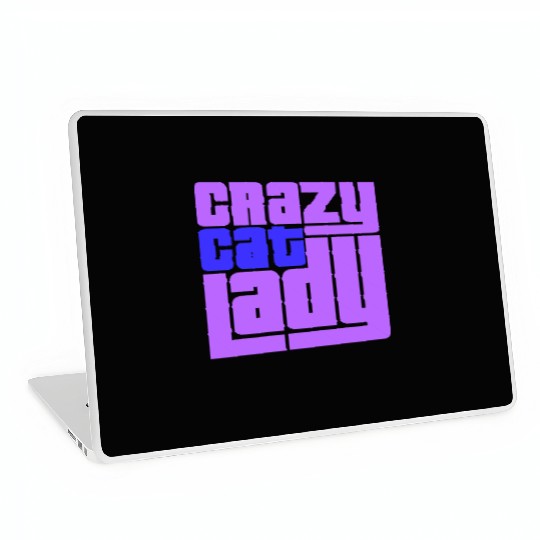 Crazy Cat Lady Text Love Saying Quote Weird Woman Laptop Skins