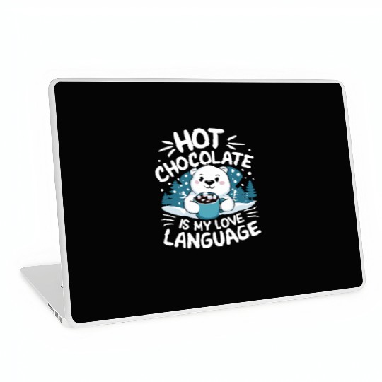 Hot Chocolate Is My Love Language Winter Bear Laptop Skins