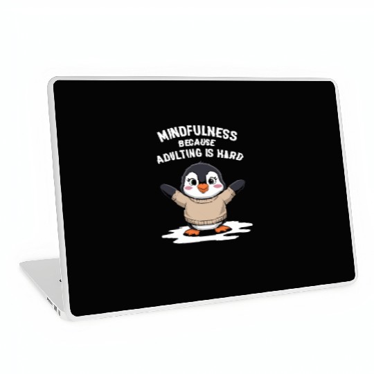 Mindfulness Because Adulting Is Hard Laptop Skins