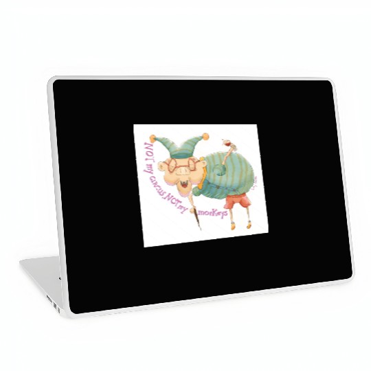 Not my Circus, not my monkeys Laptop Skins