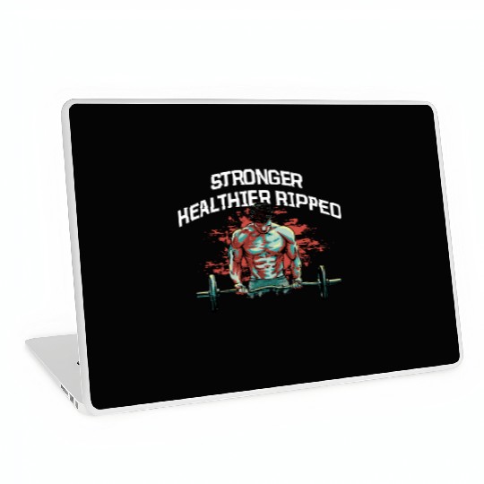 Stronger Healthier Ripped Funny Workout Humor Gym Laptop Skins