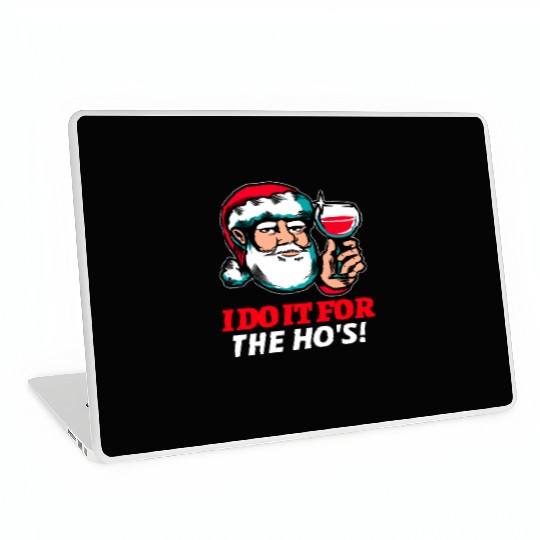 I Do It For The Ho's Laptop Skins