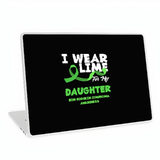 Non-Hodgkin Lymphoma Awareness Wear Lime Daughter Laptop Skins
