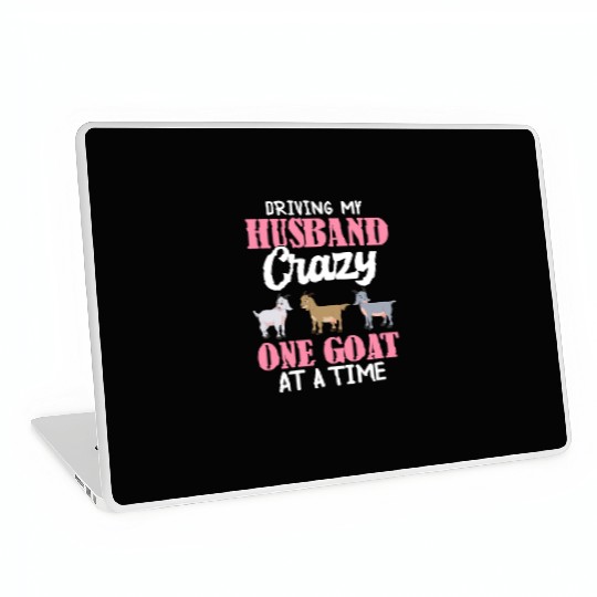 Driving Husband One Goat At Time Crazy Goat Mom Go Laptop Skins