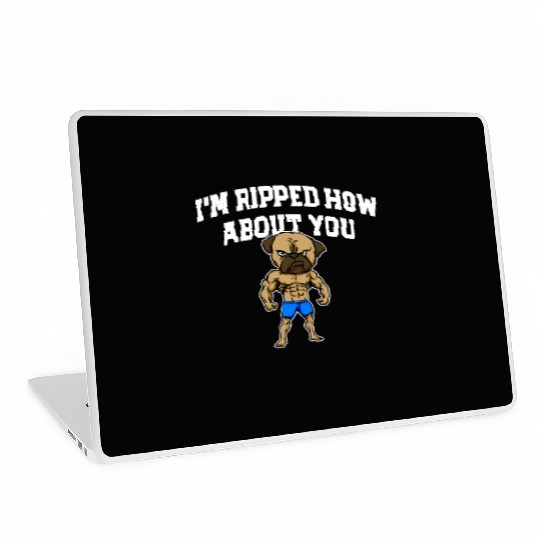Im Ripped How About You Funny Workout Humor Gym Laptop Skins