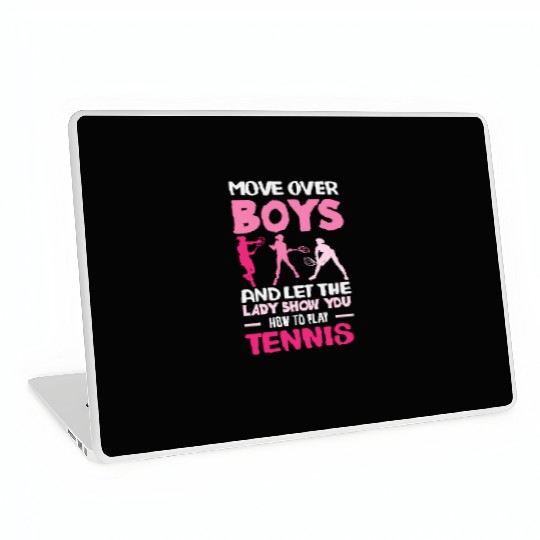 Move Over Boys Let The Lady Show Tennis Laptop Skins