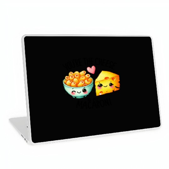 You Are The Cheese to my Macaroni Laptop Skins