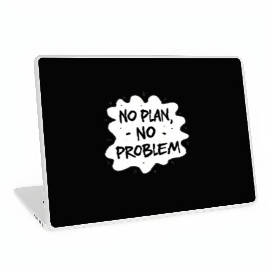 No plan No Problem Funny Typography Laptop Skins