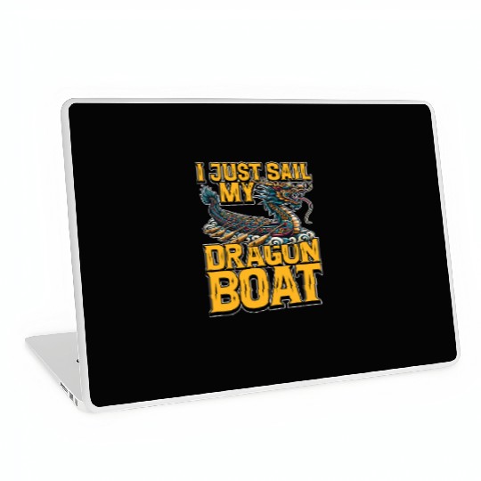 Dragon Boating I Just Sail My Dragon Boat Paddling Laptop Skins