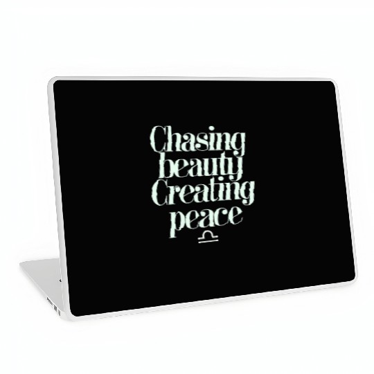 Chasing Beauty Creating Peace Libra Zodiac Laptop Skins
