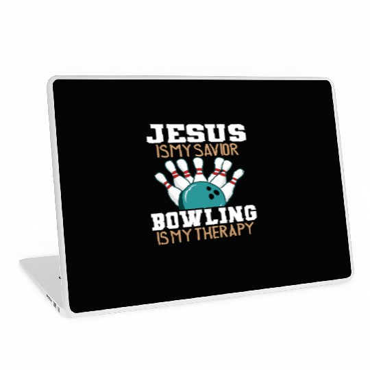 Jesus Is My Savior Bowling Is My Therapy Laptop Skins