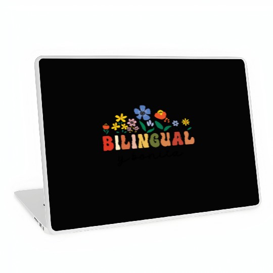 Bilingual Spanish Teacher Bilingual y bonita Laptop Skins