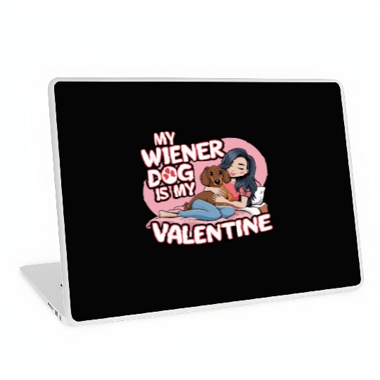 My Wiener Dog Is My Valentine Dachshund Laptop Skins
