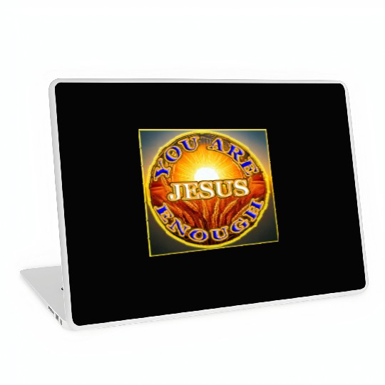You Are Enough JESUS - 2 - Let Your Friends Know! Laptop Skins