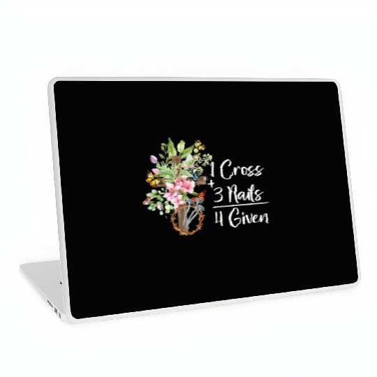1 Cross 3 Nails 4 Given Christian He is Risen Laptop Skins