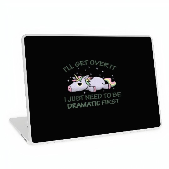 I'll get over it I just need to be dramatic first Laptop Skins