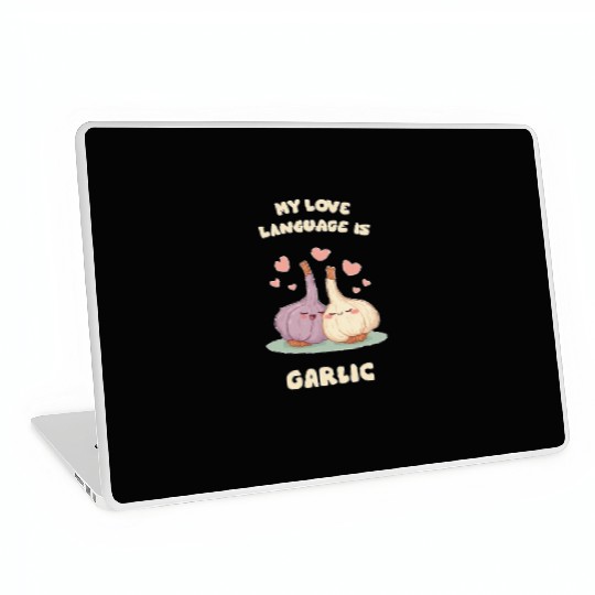My Love Language Is Garlic Laptop Skins