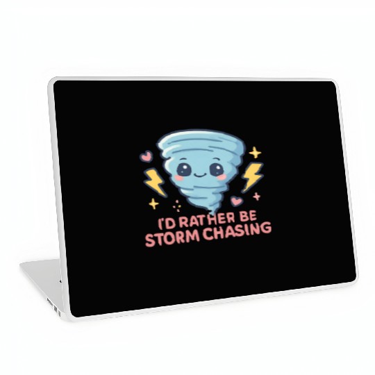 I'd Rather Be Storm Chasing Weather Meteorologist Laptop Skins
