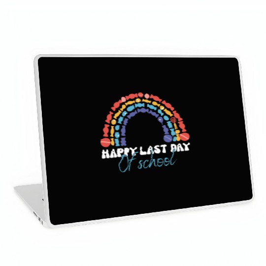 Happy Last Day Of School Teacher Women friend Laptop Skins