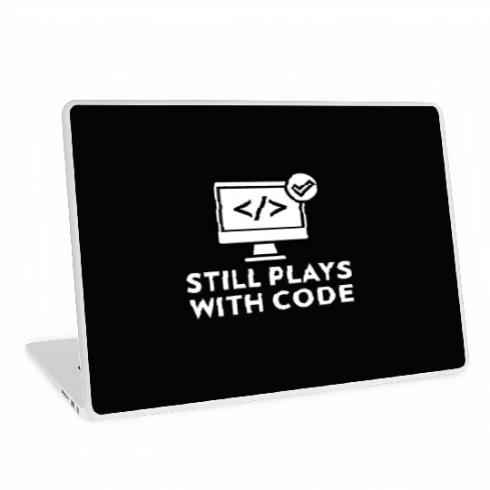 Still Plays with Code Gift for Programmer Laptop Skins