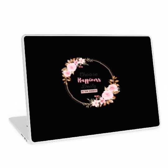 Choose Happiness Floral Frame - Bloom With Joy Laptop Skins