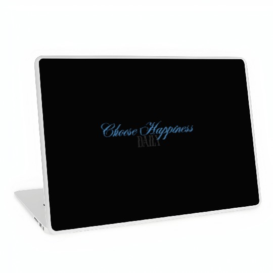 Choose Happiness Elegant Design- Daily Inspiration Laptop Skins
