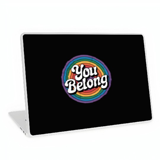 You Belong LGBTQ Gay Pride Rainbow Laptop Skins