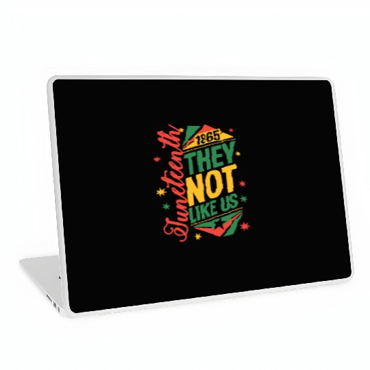 Juneteenth They Not Like Us Laptop Skins