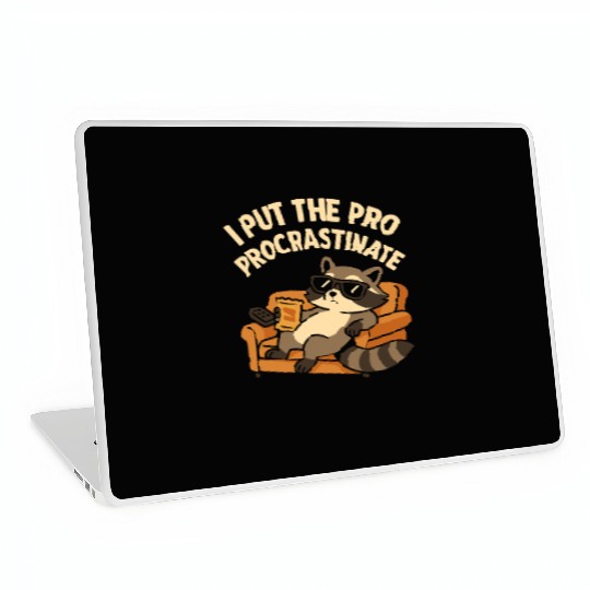 I Put the Pro in Procrastinate Funny Lazy Raccoon Laptop Skins