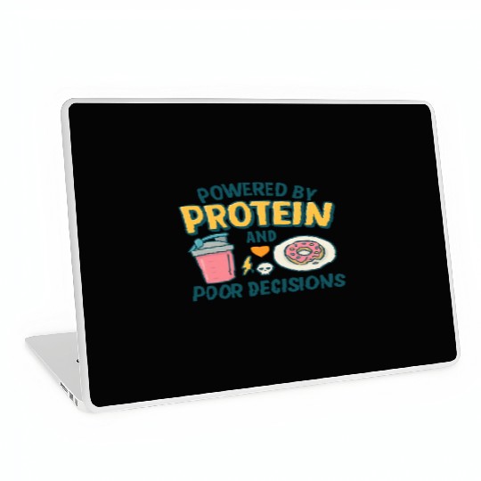 Powered by Protein & Poor Decisions – Funny Gym T‑ Laptop Skins
