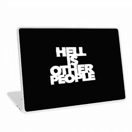 Hell is other people individual creative artist Laptop Skins