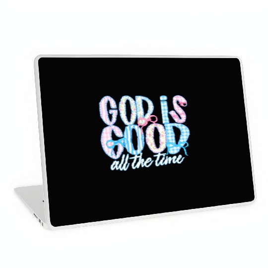 God Is Good All The Time Preppy Boho Christian Laptop Skins
