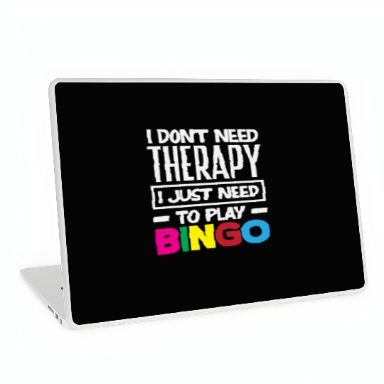 Bingo I Don't Need Therapy Just Need Bingo Laptop Skins