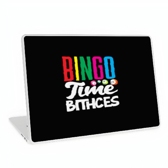 Bingo Time Bitches Player Fun Vibes Laptop Skins
