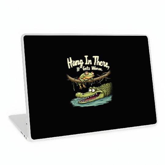 Hang In There – Dark Humor Sarcastic Laptop Skins
