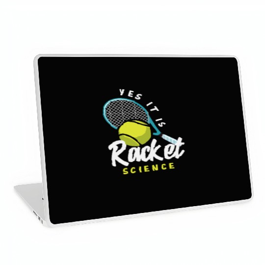 Yes It Is Racket Science Tennis Player Laptop Skins