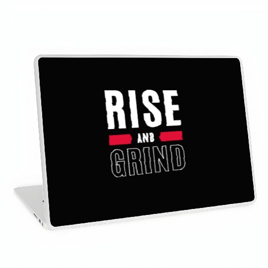 Inspirational Rise and Grind Motivational Design Laptop Skins