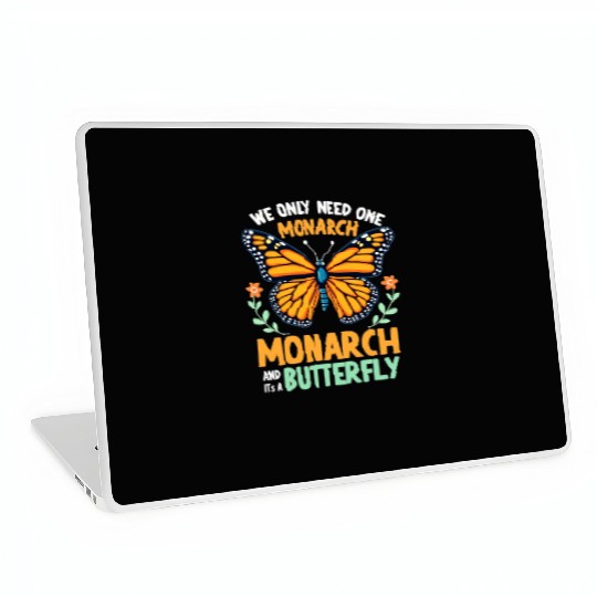 We Only Need One Monarch Butterfly Laptop Skins