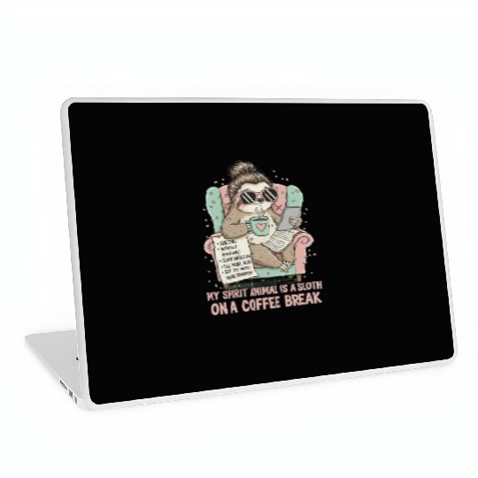 My Spirit Animal Is A Sloth Laptop Skins