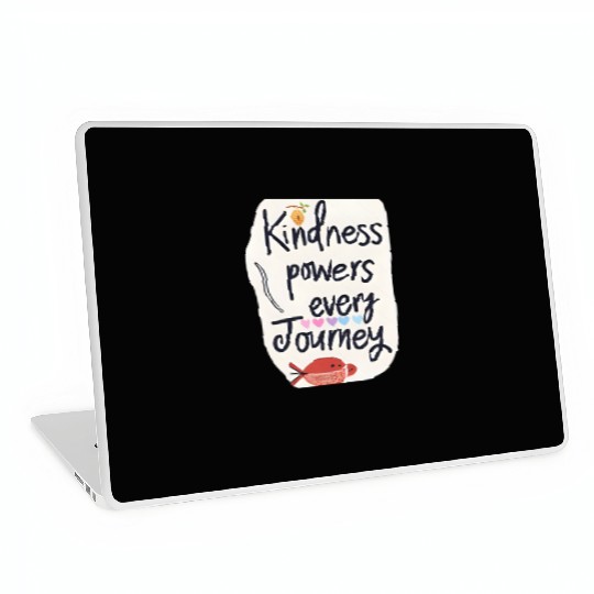 Kindness Powers Journey Design Laptop Skins