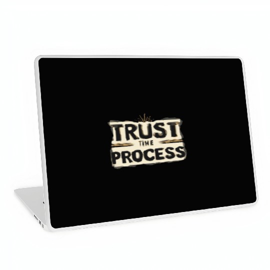 Trust the Process Laptop Skins