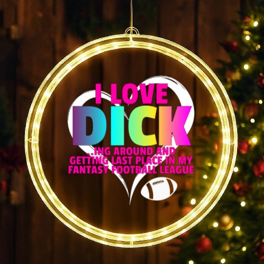 Fantasy Football Loser - I Love Dicking Around LED Christmas Window Lights