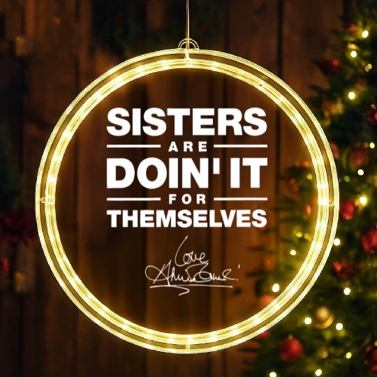 sister are doin it for themselves love sister LED Christmas Window Lights
