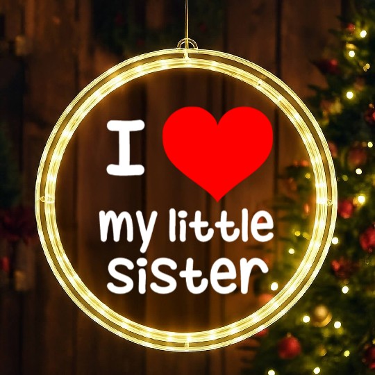 I Love my little Sister LED Christmas Window Lights