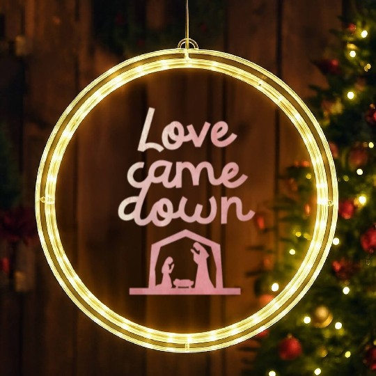 Love Came Down Christian Jesus Christmas Spirit LED Christmas Window Lights